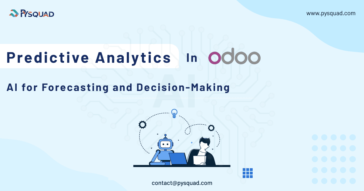 Predictive Analytics in Odoo: AI for Forecasting and Decision-Making