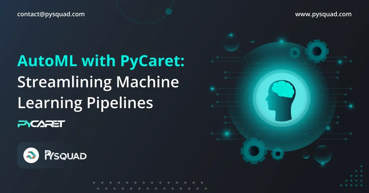 AutoML with PyCaret: Streamlining Machine Learning Pipelines