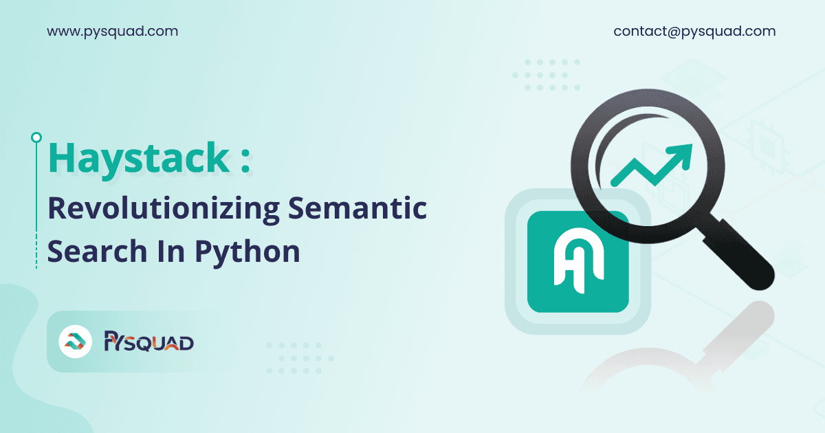 Haystack: Revolutionizing Semantic Search in Python
