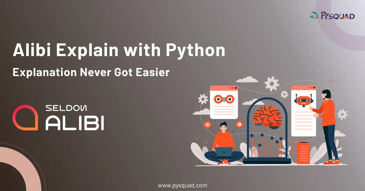 Alibi Explain with Python: Explanation Never Got Easier