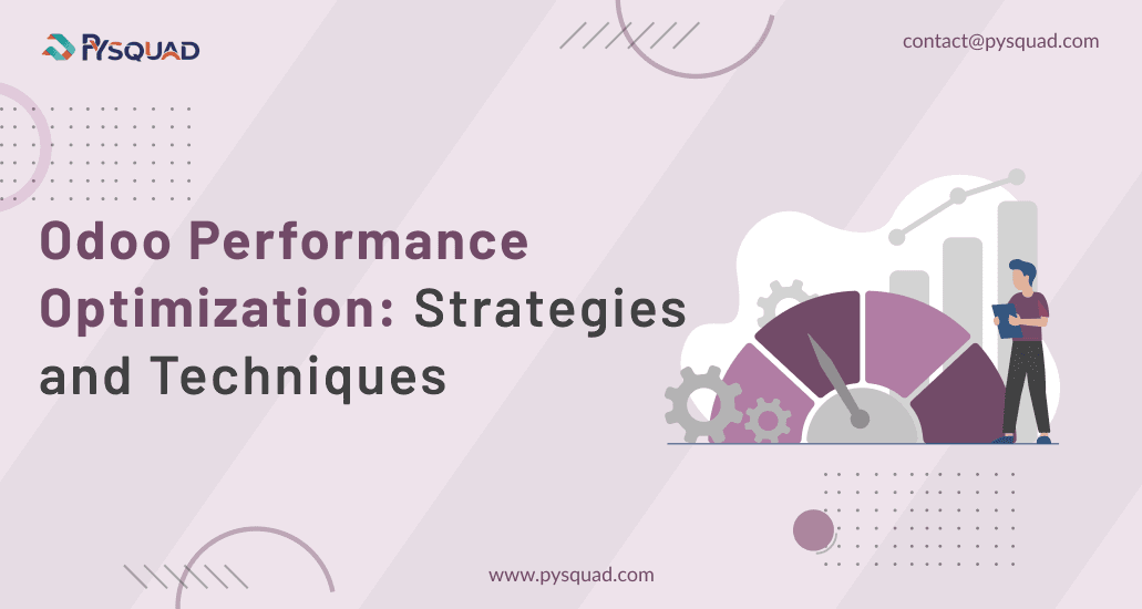 Odoo Performance Optimization Strategies and Techniques
