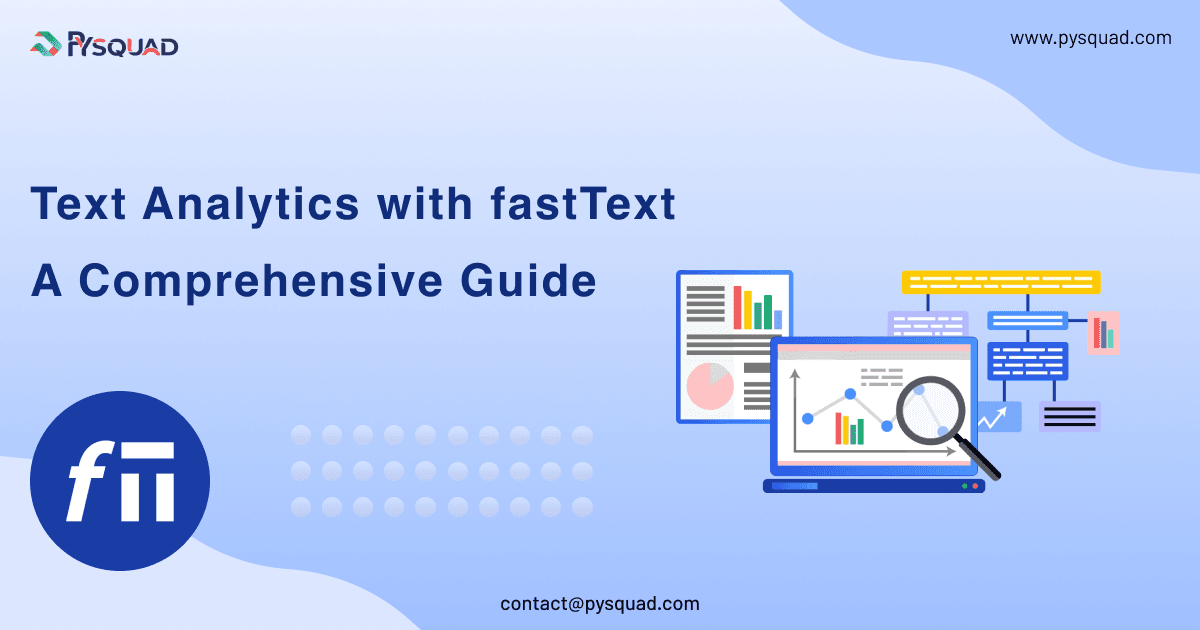 Text Analytics with fastText: A Comprehensive Guide with Python